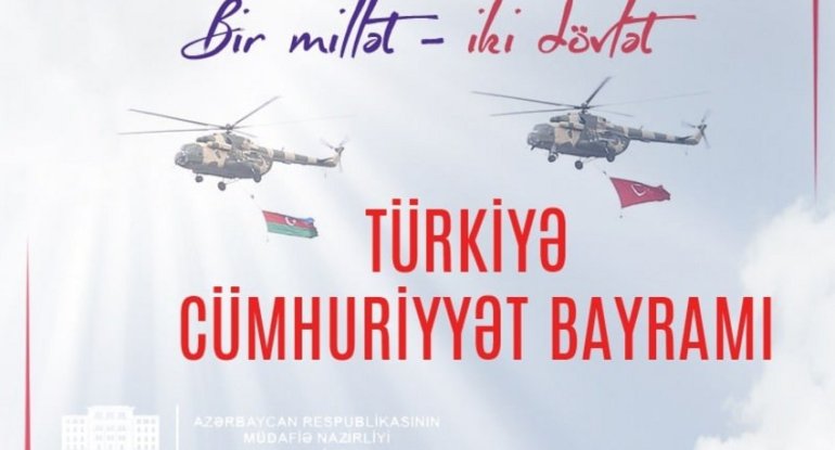 Müdafiə Nazirliyi Türkiyəni Cümhuriyyət Günü münasibətilə təbrik edib