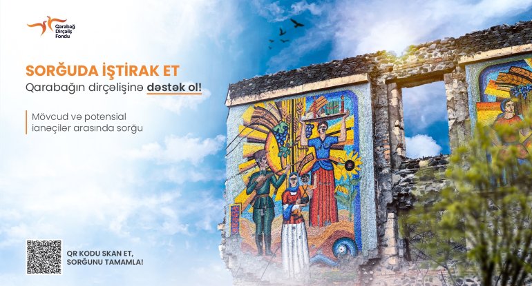 Sorğuda iştirak edin, Qarabağın dirçəlişinə töhfə verin!