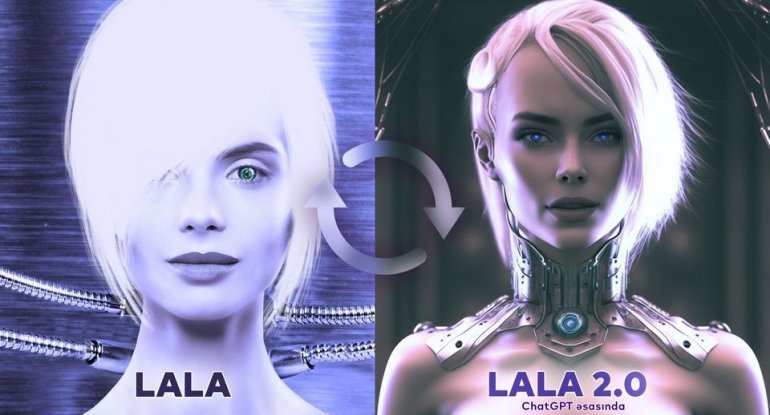 Azərbaycanın ilk təkmil botu yaradıldı: “Lala 2.0”