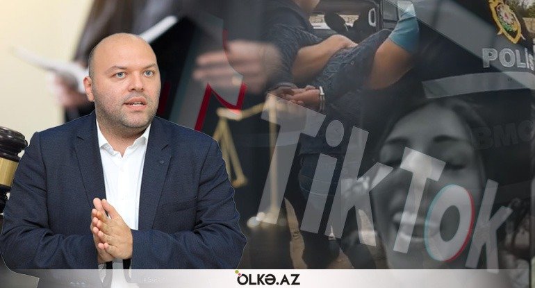 “Azərbaycanda da tiktokerlərə qarşı əməliyyat keçirilməlidir”