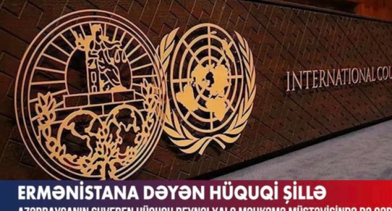 Ermənistana vurulan hüquqi şapalaq - VİDEO