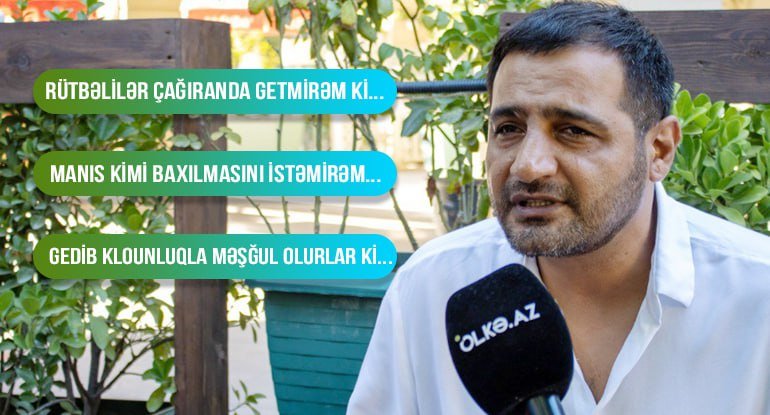 “Biz özümüzü zorlayırıq, əlimə su tökməyə yaramayanların bu gün mükafatları var” - MÜSAHİBƏ