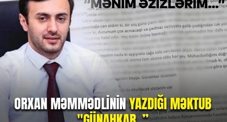 Orxan Məmmədlinin yazdığı son məktub \