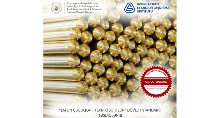 Azərbaycanda latun çubuqlara dair dövlət standartı qəbul edilib