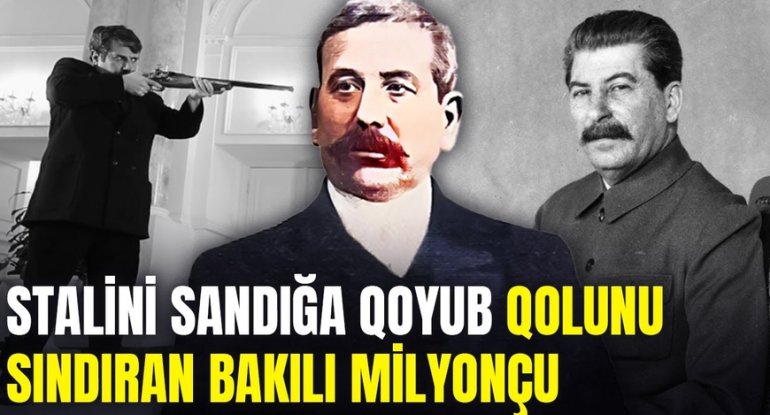 Stalini sandığa qoyub qolunu sındıran bakılı milyonçu - VİDEO