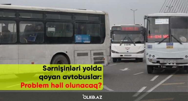 Sərnişinləri yolda qoyan avtobuslar: Problem həll olunacaq? - VİDEO