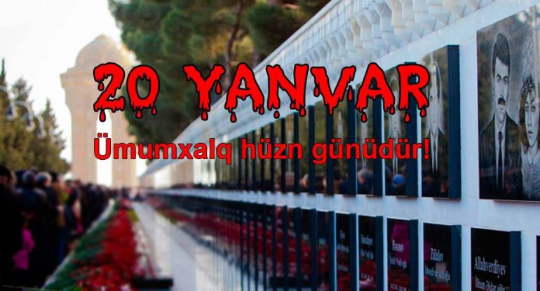 20 Yanvar faciəsindən 34 il ötür