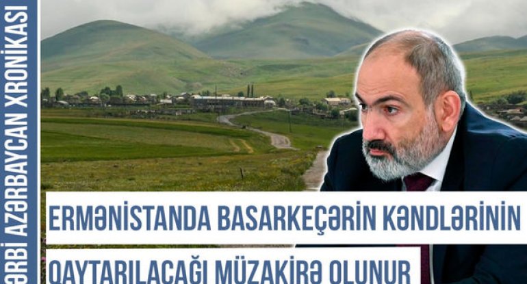 Qərbi Azərbaycan Xronikası: Ermənistan ərazisi 10 min kvadratkilometrə qədə ...