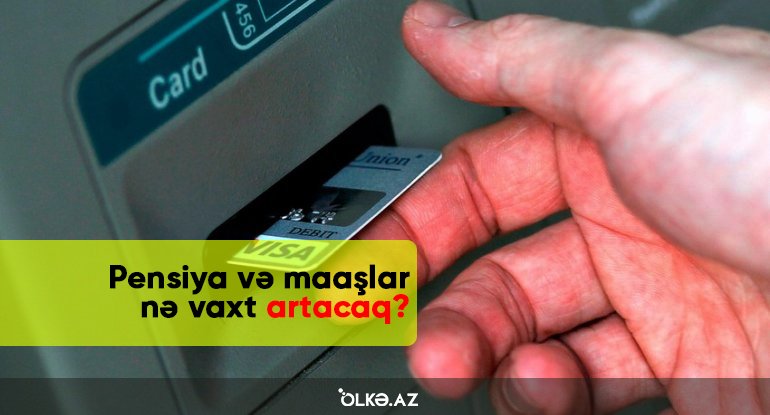 Pensiya və maaşlar nə vaxt artacaq? - VACİB AÇIQLAMA - VİDEO
