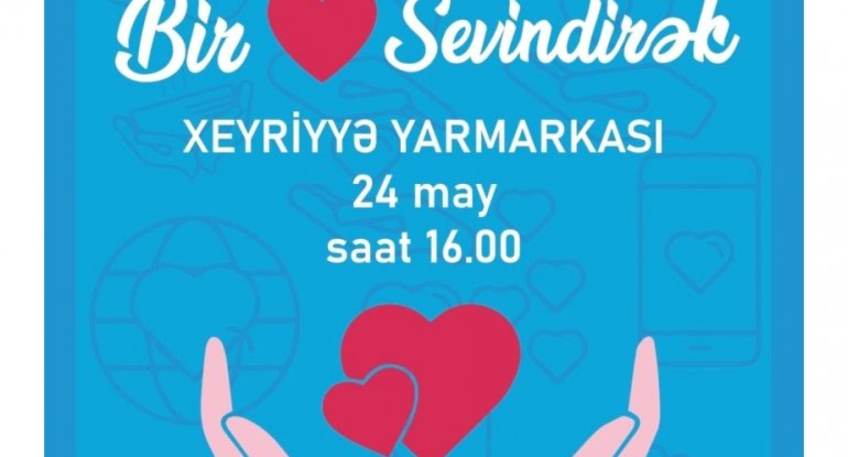 Xeyriyyə yarmarkası: Bir ürək sevindirək