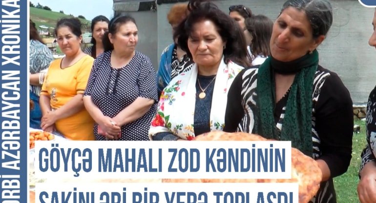 Qərbi Azərbaycan Xronikası: Zod kəndinin qayıdış niyyətli tədbiri - VİDEO