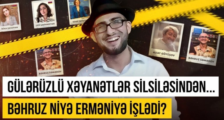 Baku TV: Dövlətə xəyanətdə ittiham olunan Bəhruz Səmədov Ermənistana hansı məlumatları ötürüb? - VİDEO