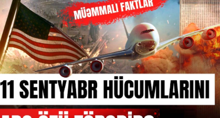 Əkiz qüllələrin partladılmasının pərdəarxası: ABŞ hücumu özü planlayıb?