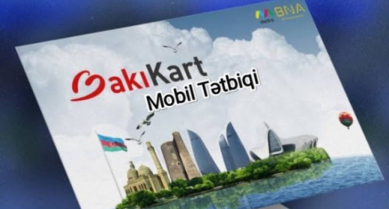 "Bakıkart" tətbiqi nə zaman işləyəcək?