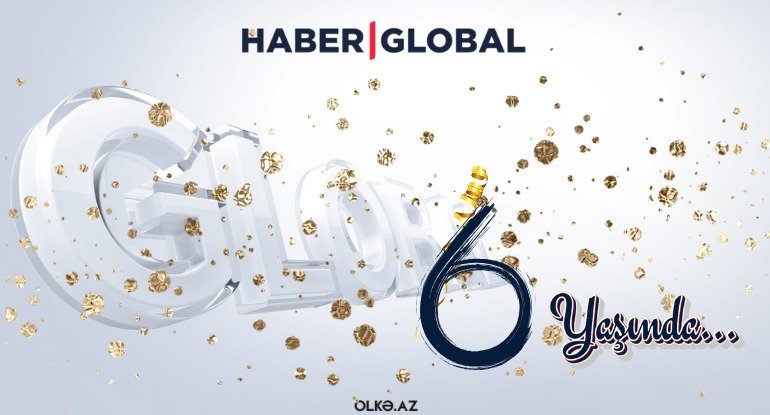 "Haber Global"ın altı yaşı tamam olur