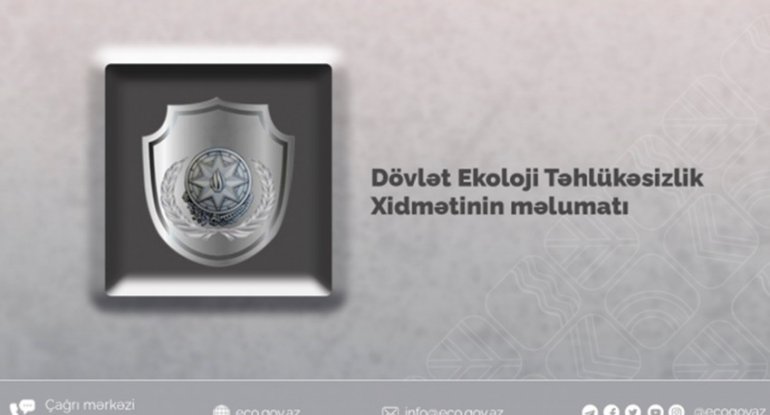 Dövlət Ekoloji Təhlükəsizlik Xidməti gücləndirilmiş iş rejiminə keçib