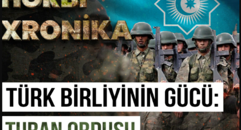 Milyonluq Turan Ordusunun gücü nədir?