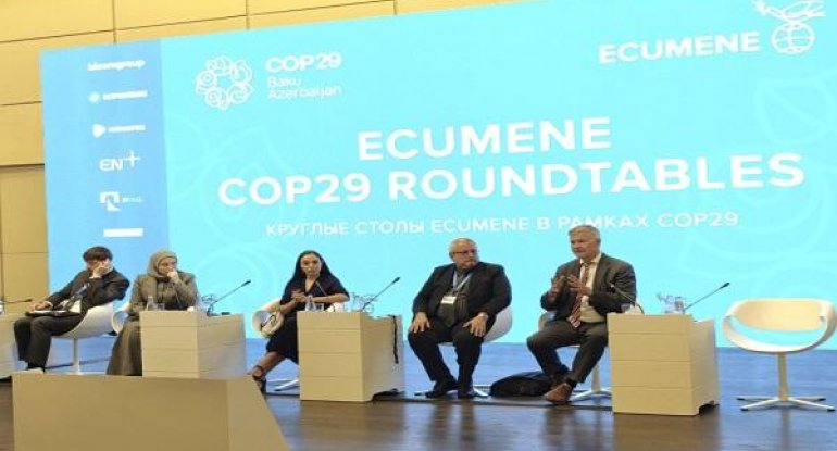 Leyla Əliyeva COP29 çərçivəsində “Ecumene” Qlobal Forumunun plenar iclasında iştirak edib