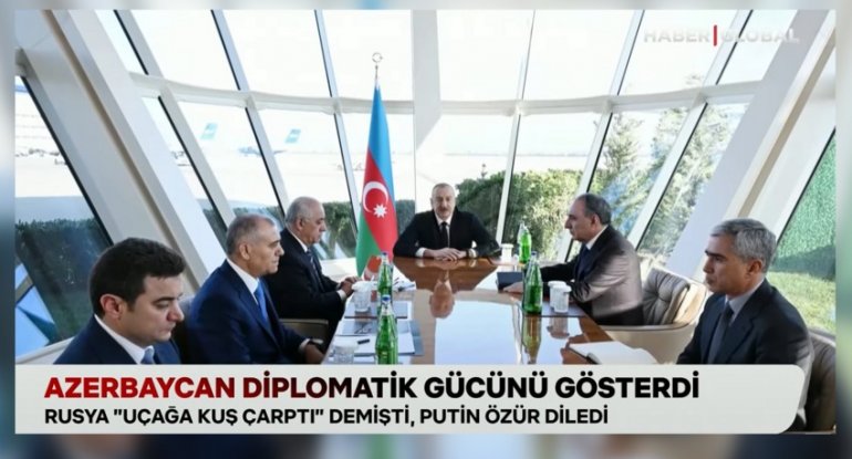 “Haber Global”: Azərbaycan diplomatik gücünü göstərdi, Moskva vurulan təyyarəyə görə üzrxahlıq etdi