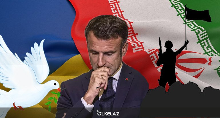 Ukraynada sülh, İranda müharibə, Makron isə... &ndash; FT