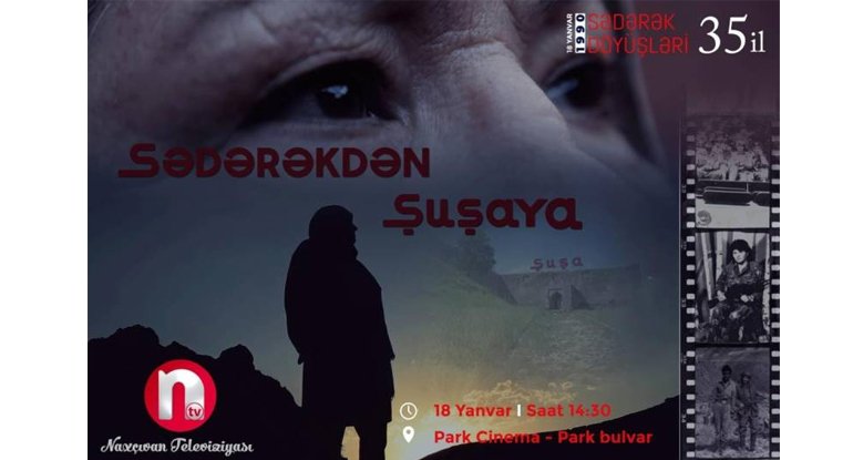 “Sədərəkdən Şuşaya” sənədli televiziya filminin təqimatı olacaq