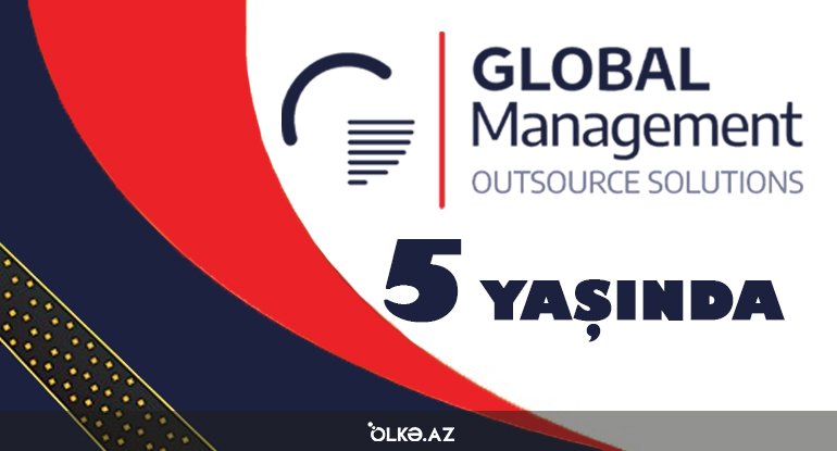 "Global Management"in beş yaşı olur