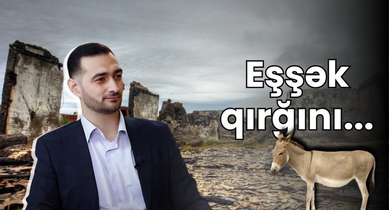 Qoyun lağ etsinlər, ədalətə baxın... &ndash; Eşşək üstündə qırğın