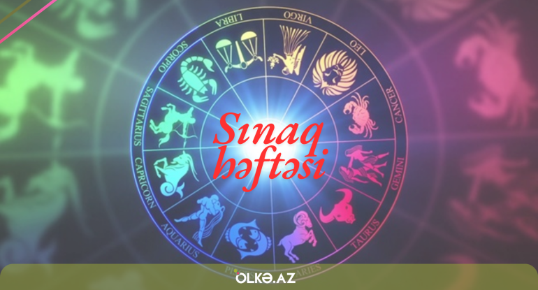 Dörd BÜRC bu həftə nələr yaşayacaq? - Əsl sınaq...