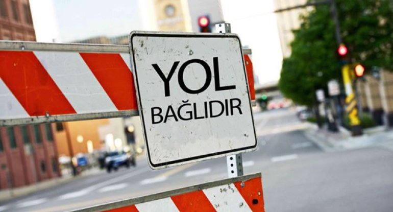 Sabah bu küçə bağlı olacaq