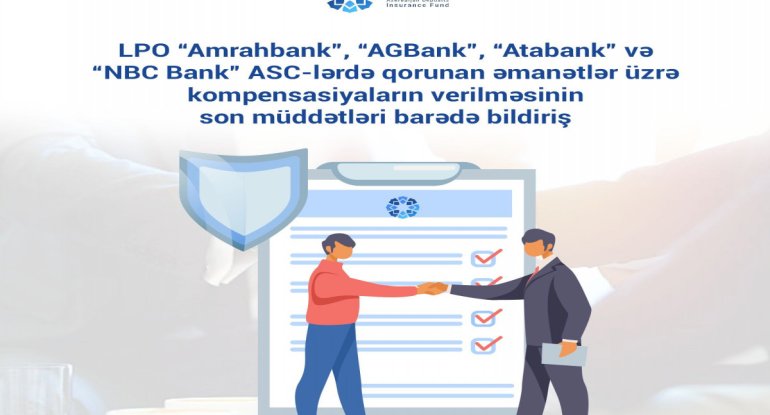 Bağlanan 4 bank üzrə kompensasiyaların son verilmə tarixləri açıqlandı