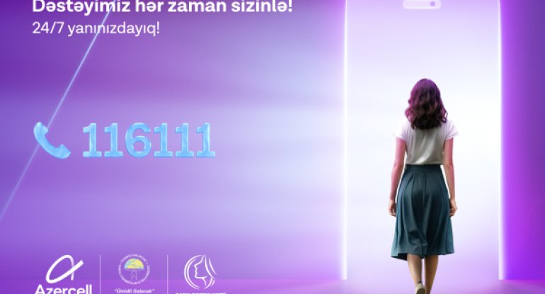 Azercell-in təşəbbüsü ilə yaradılan &ldquo;Qadın Dəstək Xətti&rdquo;nə 2025-ci ilin ilk rübündə 500-dən çox müraciət daxil olub