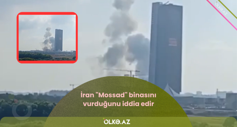İran "Mossad" binasını vurduğunu iddia edir - VİDEO