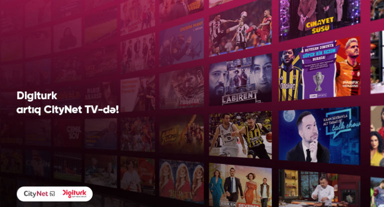Türkiyənin premium televiziya platforması &ldquo;Digiturk&rdquo; artıq &ldquo;CityNet TV&rdquo;də