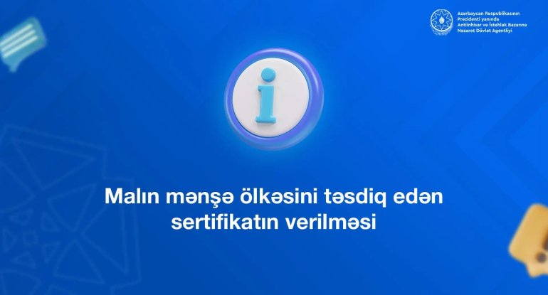 Malın mənşə ölkəsini təsdiq edən sertifikatın verilməsi ilə bağlı QAYDALAR