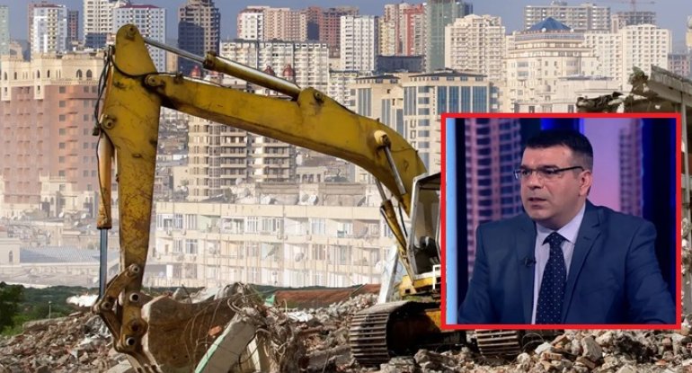 Bakıda kütləvi söküntüdən sonra &ldquo;qara günlər&rdquo; başlayır? &ndash; Ekspert aydınlıq gətirdi