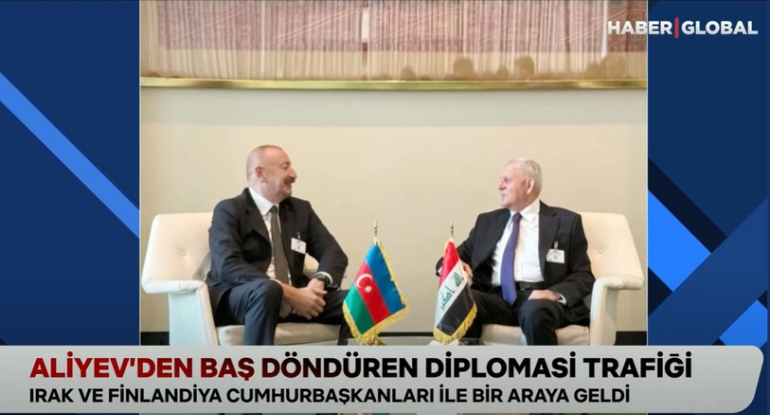 "Haber Global" İlham Əliyevin Nyu-Yorkda keçirdiyi görüşlərlə bağlı süjet hazırlayıb