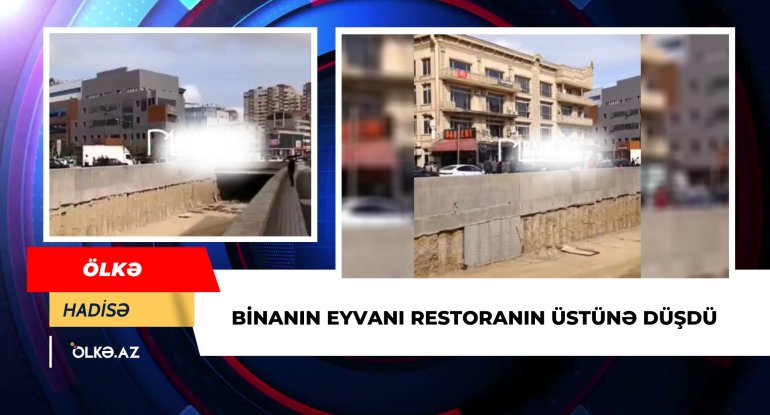 Binanın eyvanı restoranın üstünə düşdü - Video