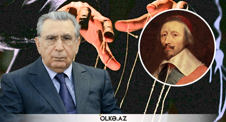 &ldquo;Boz kardinal&rdquo; Rişelye &ndash; Ramiz Mehdiyevin müxalifətlə işbirliyi&hellip;