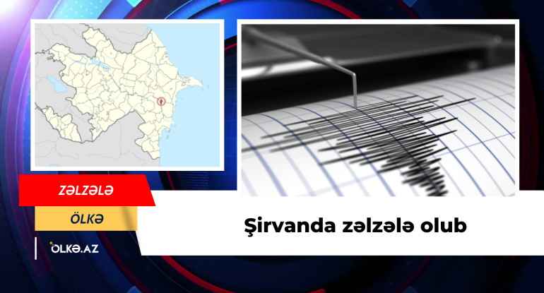 Şirvanda zəlzələ olub