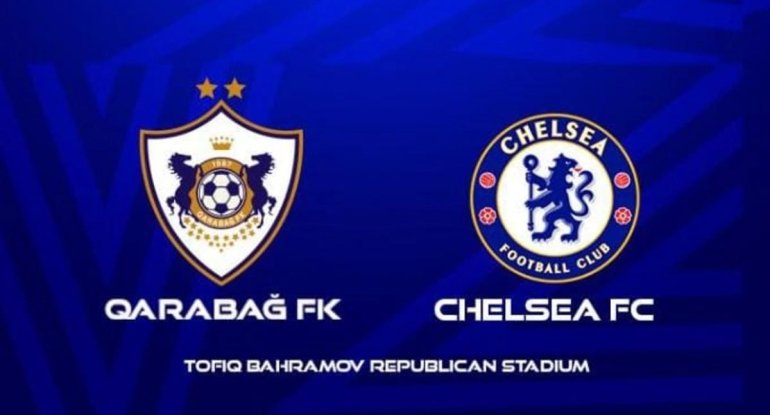 UEFA Çempionlar Liqası: "Qarabağ" bu gün "Çelsi" ilə üz-üzə gələcək