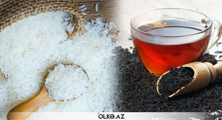 Azərbaycan 130 milyonluq çay və düyü alıb