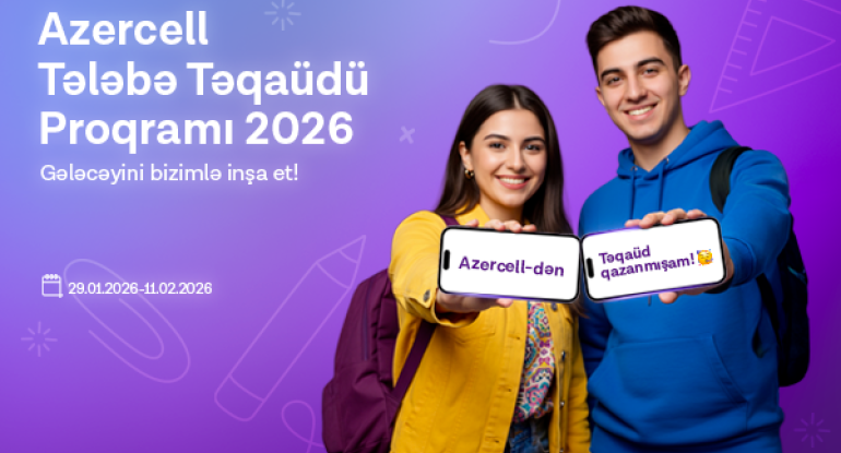 Azercell &ldquo;Tələbə Təqaüdü Proqramı 2026&rdquo;nı elan edir
