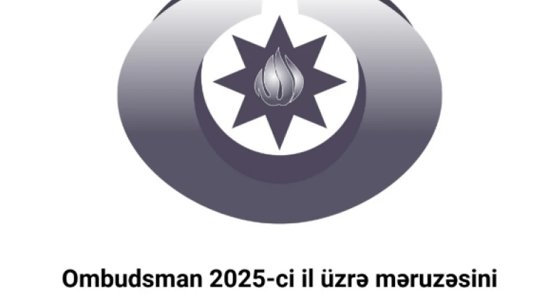 Ombudsman 2025-ci il üzrə məruzəsini Prezidentə təqdim edib