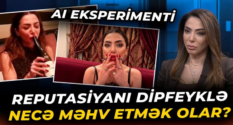 Kubra Məhərrəmovanın görüntüləri: Dipfeyklər necə yarandı? - VİDEO - FOTO - YENİLƏNİB