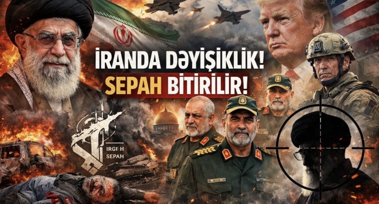Ağ Evin yeni İran planı: SEPAH bitirilir, hakimiyyətə ordu generalları gəlir&nbsp;