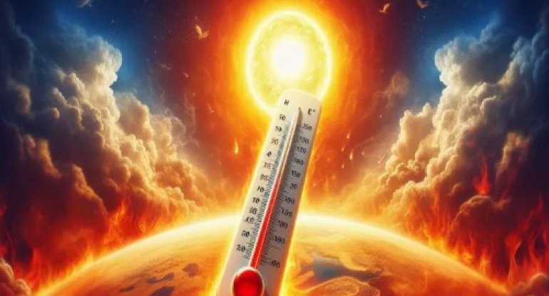 İyuldan sentyabra qədər... çox isti olacaq &ndash; XƏBƏRDARLIQ