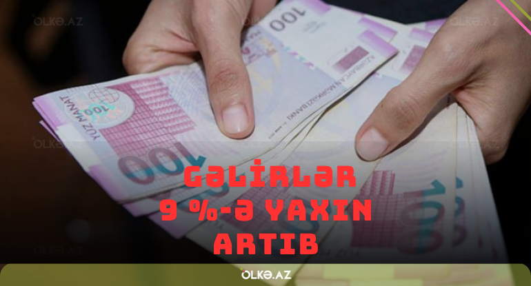 Azərbaycan əhalisinin gəlirləri artıb
